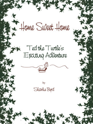 cover image of Home Sweet Home: Ted the Turtle's Exciting Adventure
